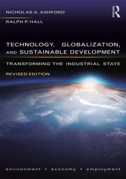 Paperback Technology, Globalization, and Sustainable Development: Transforming the Industrial State Book