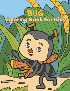 Paperback Bug Coloring Book For Kids: Bug Coloring And Activity Book For Kids & Children Book
