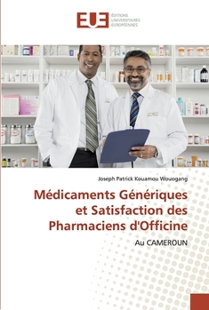 Paperback Médicaments Génériques et Satisfaction des Pharmaciens d'Officine [French] Book