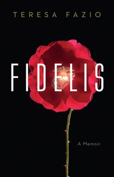 Hardcover Fidelis: A Memoir Book