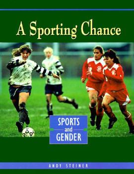 Library Binding A Sporting Chance: Sports and Gender Book