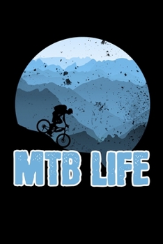 Paperback MTB Life: Notebook, Notizbuch, Tagebuch, 120 Seiten, gepunktet [German] Book