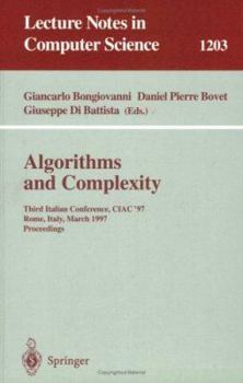 Paperback Algorithms and Complexity: Third Italian Conference, Ciac'97, Rome, Italy, March 12-14, 1997, Proceedings Book