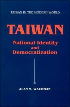 Paperback Taiwan: National Identity and Democratization: National Identity and Democratization Book