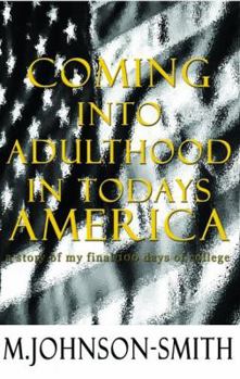 Coming Into Adulthood in Today's America: A Story of My Final 100 Days of College