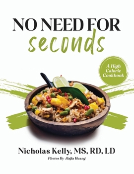 Paperback No Need for Seconds: A High Calorie Cookbook Book