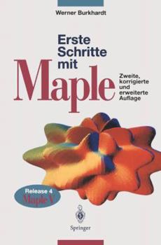 Paperback Erste Schritte Mit Maple: Release 4, Maple V [German] Book