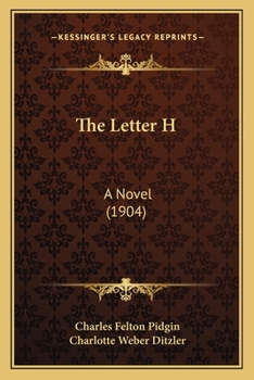 Paperback The Letter H: A Novel (1904) Book