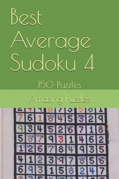 Paperback Best Average Sudoku 4: 150 Puzzles Book