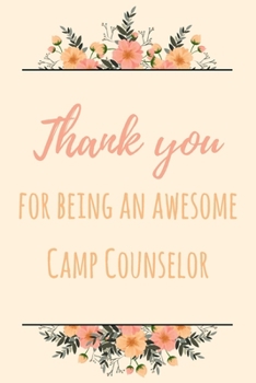Paperback Thank You For Being An Awesome Camp Counselor: 6x9" Dot Bullet Notebook/Journal Gift Idea For Camp Counselors Book
