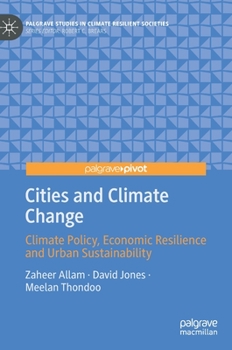 Hardcover Cities and Climate Change: Climate Policy, Economic Resilience and Urban Sustainability Book