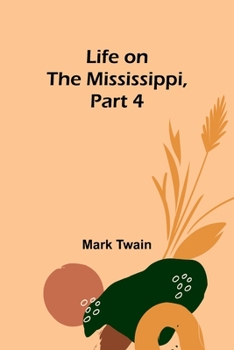 Paperback Life on the Mississippi, Part 4 Book