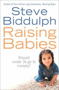 Paperback Raising Babies: Should under 3s go to nursery? Book