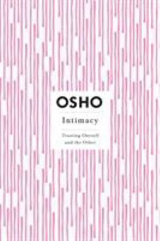 Intimacy: Trusting Oneself and the Other - Book  of the Osho Insights for a new way of living