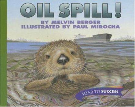 Paperback Oil Spill!, Paperback Level 4: Houghton Mifflin Soar to Success (Read Soar to Success 1999) Book
