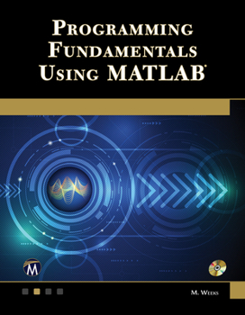Hardcover Programming Fundamentals Using MATLAB [With CDROM] Book