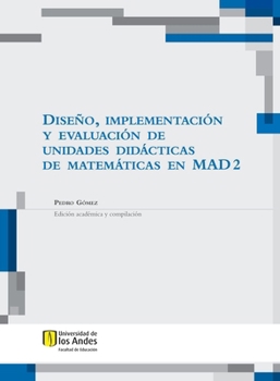 Paperback Diseño, implementación y evaluación de unidades didácticas de matemáticas en mad 2 [Spanish] Book