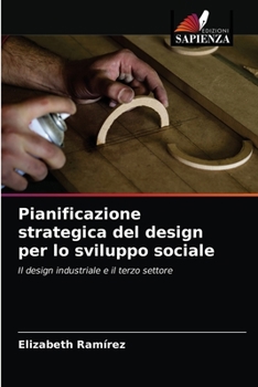 Paperback Pianificazione strategica del design per lo sviluppo sociale [Italian] Book