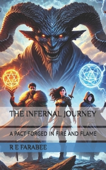THE INFERNAL JOURNEY: A PACT FORGED IN FIRE AND FLAME