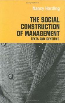 Hardcover The Social Construction of Management Book