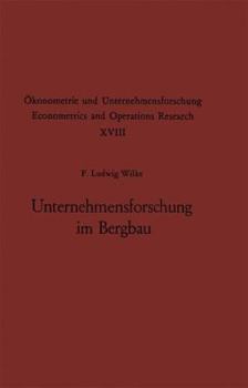 Paperback Unternehmensforschung Im Bergbau: Methoden Und Aufgaben [German] Book