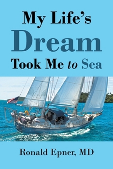Paperback My Life's Dream Took Me To Sea Book