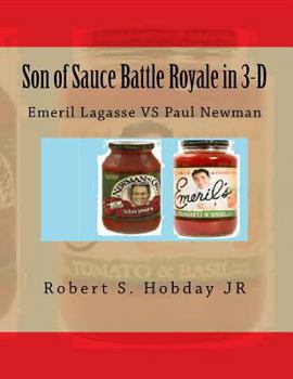 Paperback Son of Sauce Battle Royale in 3-D: Emeril Lagasse VS Paul Newman Book