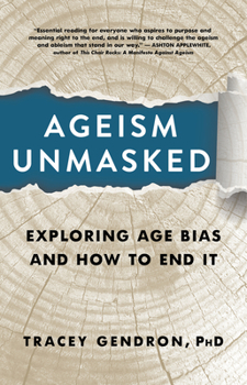 Hardcover Ageism Unmasked: Exploring Age Bias and How to End It Book