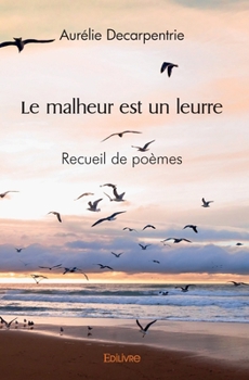Paperback Le malheur est un leurre [French] Book