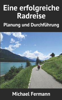Paperback Eine erfolgreiche Radreise: Planung und Durchf?hrung [German] Book
