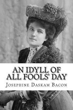 Paperback An Idyll of All Fools' Day Book