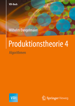 Hardcover Produktionstheorie 4: Algorithmen [German] Book