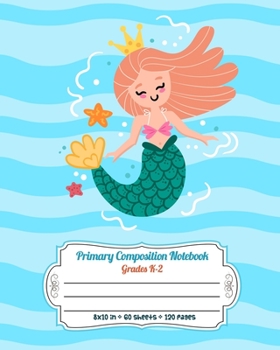 Paperback Primary Composition Notebook Grades K-2: Full Page Handwriting Practice Paper With Dashed Midline - Mermaid Princess Book