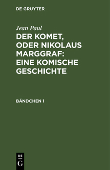 Hardcover Der Komet, oder Nikolaus Marggraf: Eine komische Geschichte [German] Book