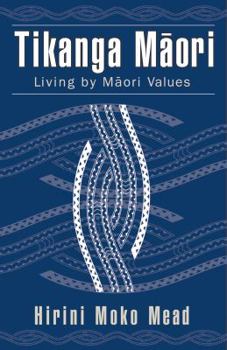 Paperback Tikanga Maori: Living by Maori Values Book