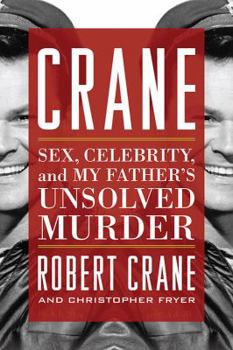 Hardcover Crane: Sex, Celebrity, and My Father's Unsolved Murder Book