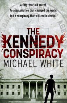 Paperback The Kennedy Conspiracy. by Michael White Book