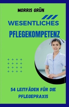 Paperback Wesentliche Pflegekompetenz: 54 Tötungen Für Die Pflegepraxis [German] Book