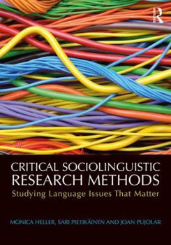 Paperback Critical Sociolinguistic Research Methods: Studying Language Issues That Matter Book