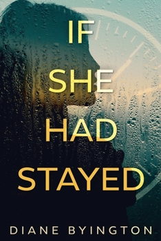 Paperback If She Had Stayed Book
