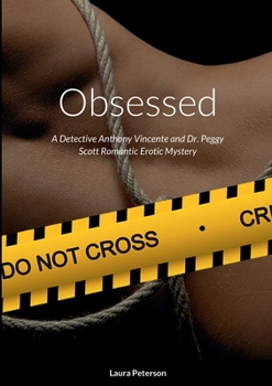Paperback Obsessed: A Detective Anthony Vincente and Dr. Peggy Scott Romantic Erotic Mystery Book