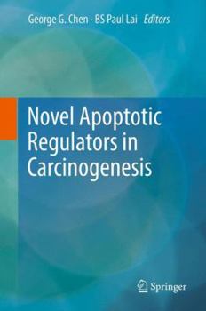 Hardcover Novel Apoptotic Regulators in Carcinogenesis Book