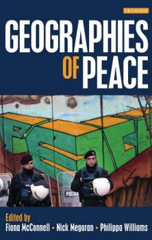 Hardcover Geographies of Peace: New Approaches to Boundaries, Diplomacy and Conflict Resolution Book