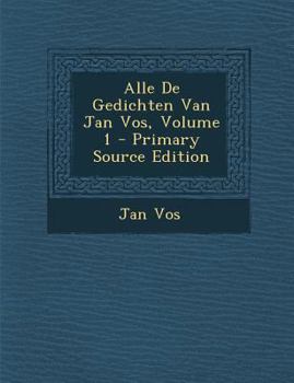 Paperback Alle De Gedichten Van Jan Vos, Volume 1 [Dutch] Book
