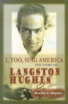 I, Too, Sing America: The Story of Langston Hughes (World Writers)
