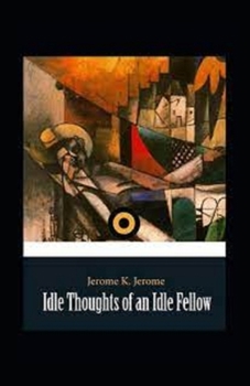 Paperback Idle Thoughts of an Idle Fellow illustrated Book