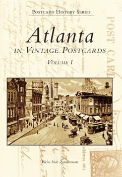 Paperback Atlanta in Vintage Postcards: Volume I Book