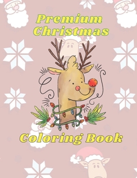 Paperback Premium Christmas Coloring Book: Beautiful Patterns Relaxation For a Kids Creative Activity Book