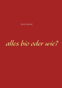 Paperback Alles bio oder wie? [German] Book