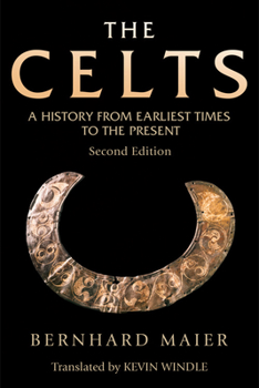 Paperback The Celts: A History from Earliest Times to the Present Book